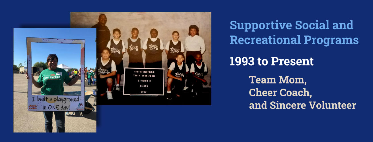 Supportive Social and Recreational Programs 1993 to Present - Team Mom, Cheer Coach, and Sincere Volunteer